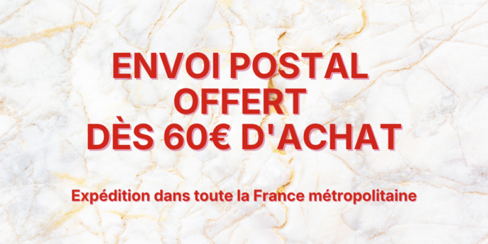 Envoi postal offert dès 60€ Envoi postal offert dès 60€